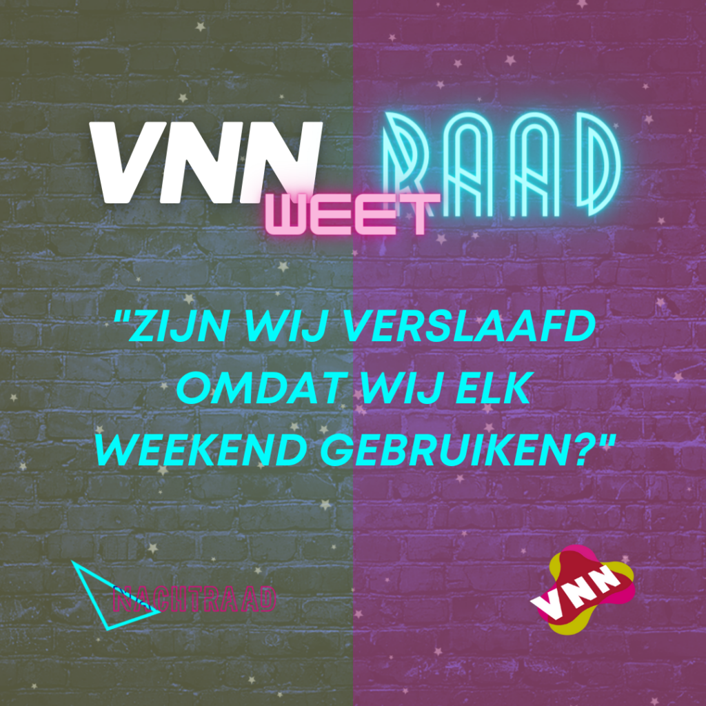 Zijn wij verslaafd omdat wij elk weekend gebruiken?